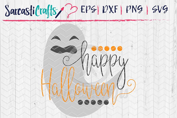 Happy Halloween Ghost- SVG PNG EPS DXF