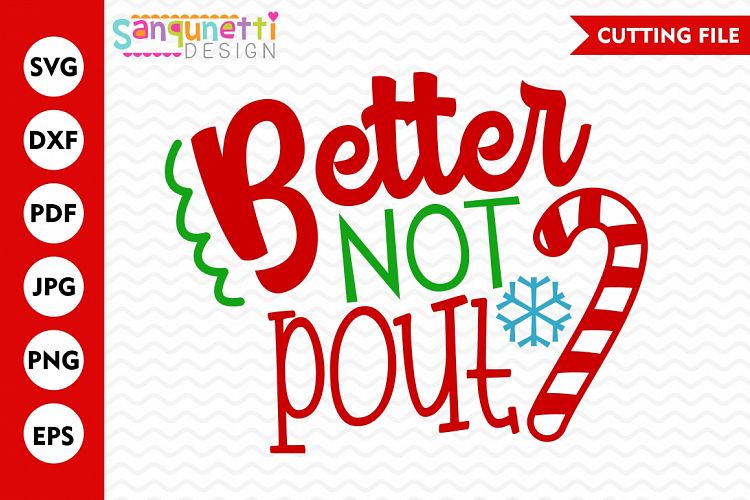 Better not pout SVG, Christmas svg, candy cane, cut file