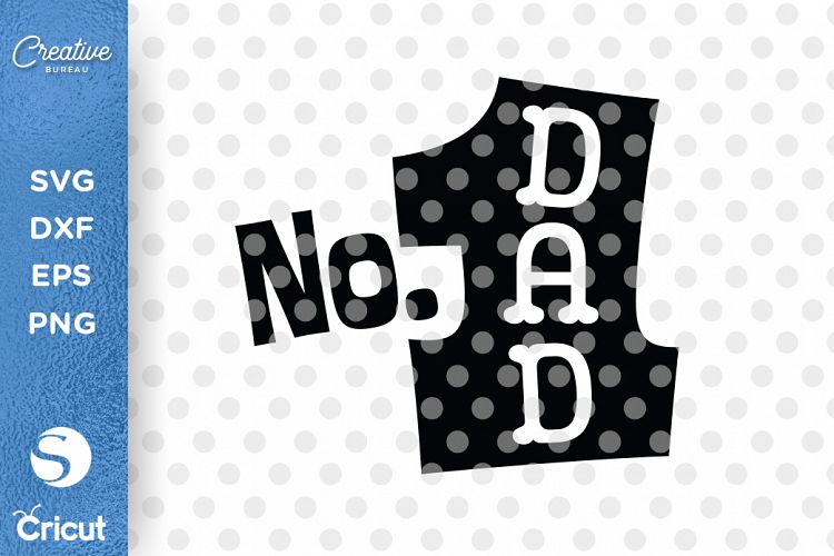 Number One Dad SVG DXF, No 1 Dad SVG, Best Dad SVG