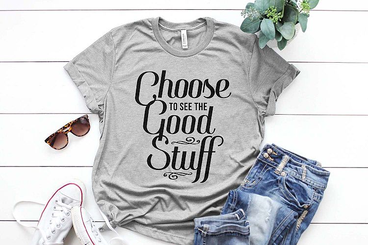 Choose to see the Good Stuff Printable