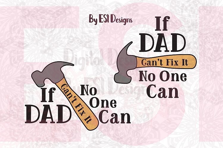 If Dad Cant Fix it No One Can