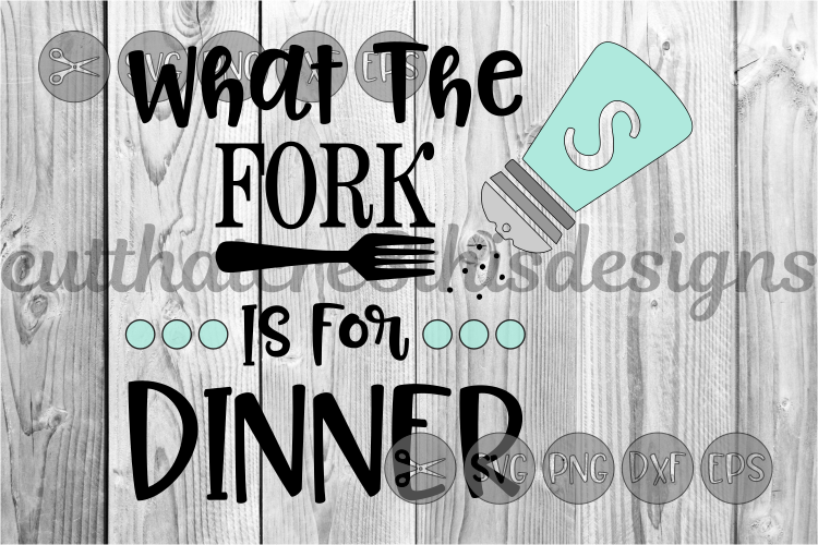 What The Fork, Dinner, Salt Shaker, Kitchen, Cut File, SVG