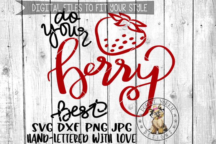 Do Your Berry Best   - Hand lettered -  SVG cut file