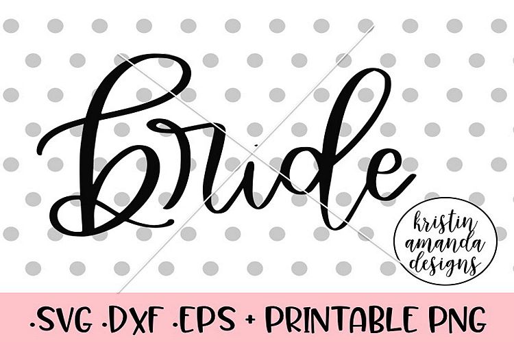 Bride Hand Lettered SVG DXF