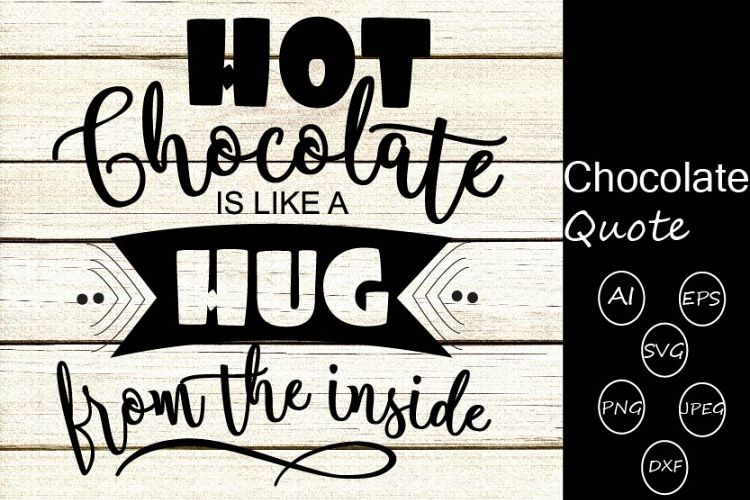 Hot chocolate quote svg cutting files,Quotes,funny quote