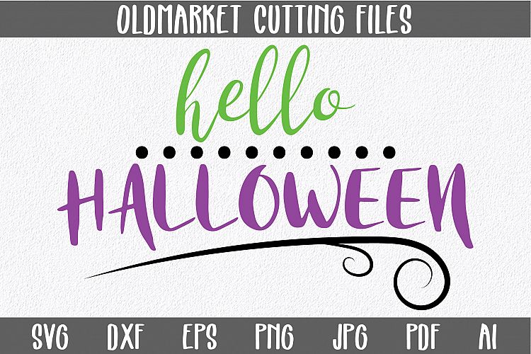 Hello Halloween SVG Cut File - Halloween SVG EPS DXF PNG JPG