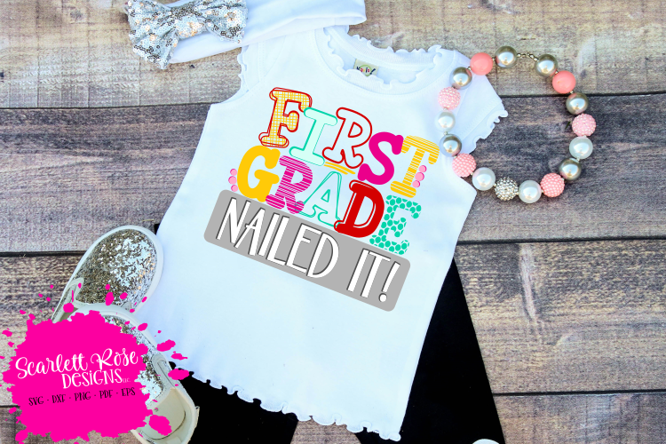 First Grade Nailed It - Girl SVG