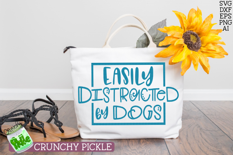 Easily Distracted By Dogs SVG