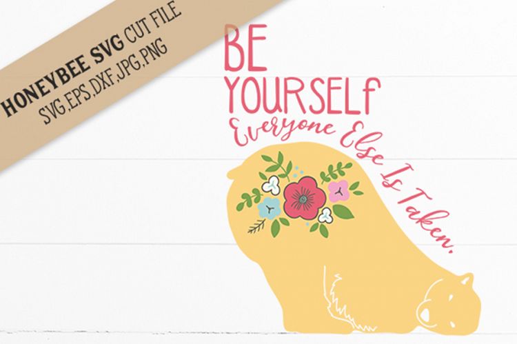 Be Yourself everyone Else is Taken SVG Cut File