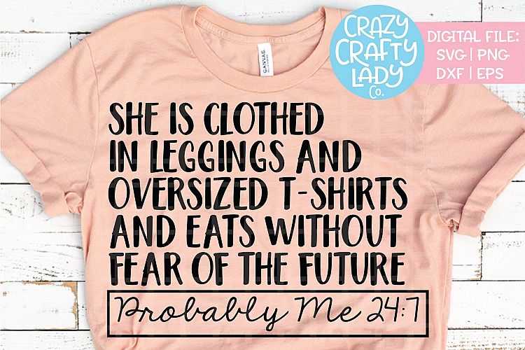 She Is Clothed in Leggings 24 7 SVG DXF EPS PNG Cut File