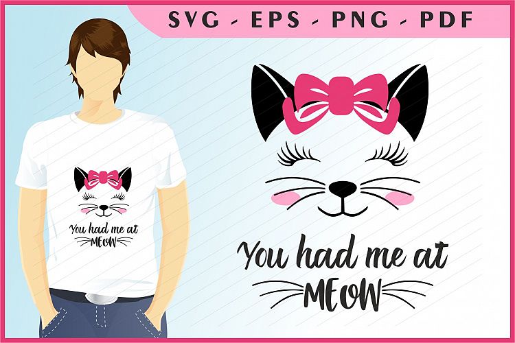 cat svg, cat silhouette, cat lover, you had me at meow