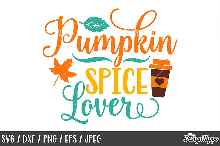 Fall, SVG, Pumpkin Spice Lover, Autumn, Funny, Sayings, Sign