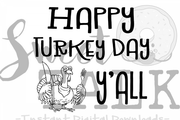 Happy Turkey Day Yall svg, digital download