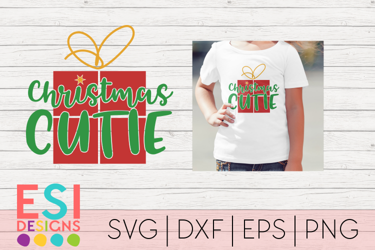 Christmas SVG|Christmas Cutie|SVG DXF EPS PNG