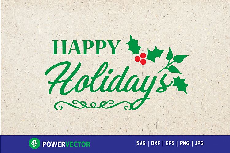 Happy Holidays Svg, Christmas Greetings Svg for Cricut