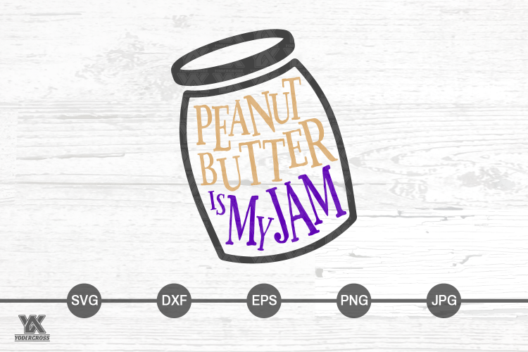 Peanut Butter is My Jam SVG