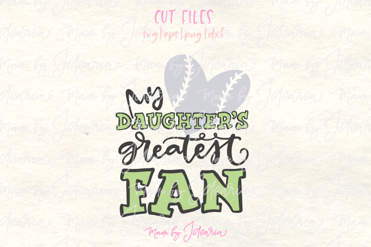 My Daughter’s Greatest Fan Softball Svg