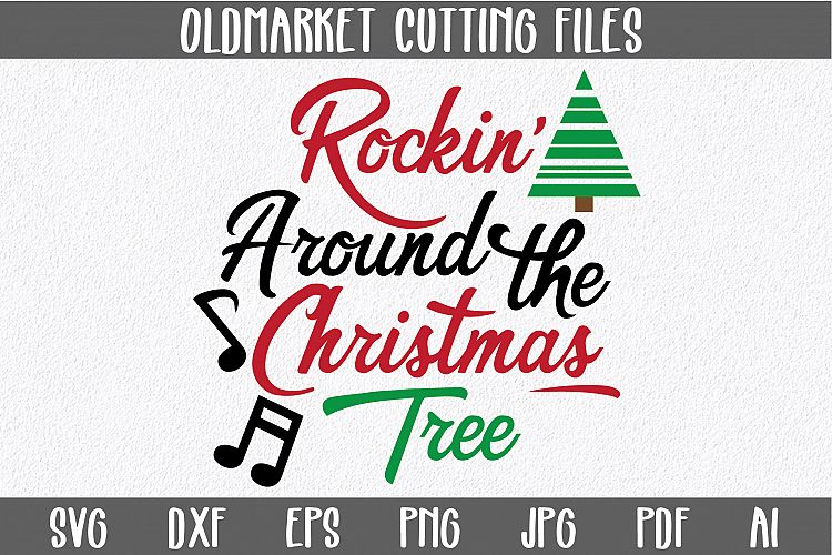 Rockin Around the Christmas Tree - Christmas SVG Cut File