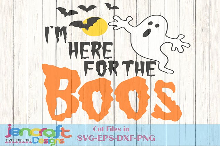 Ghost SVG - Here for the Boos Halloween Trick or Treat File