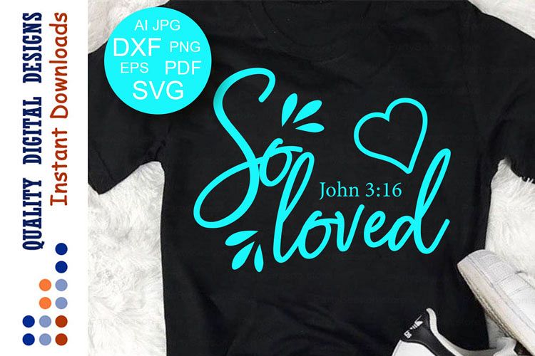 So Loved SVG Bible verse svg John 316 Christian Svg