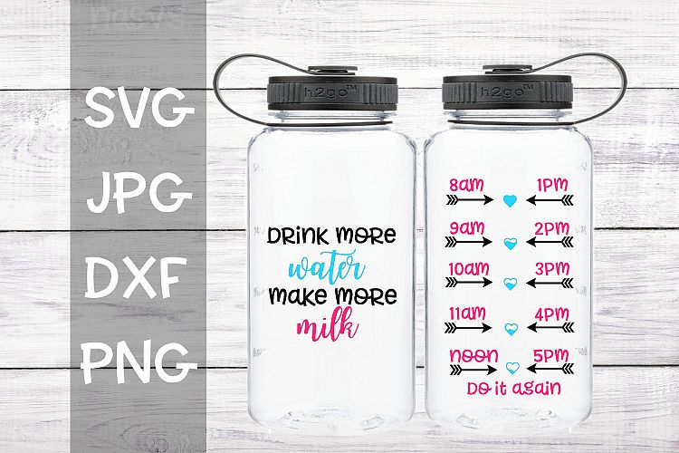 Drink more water, make more milk, water bottle, svg