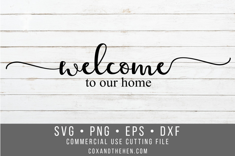 Welcome to our Home Wood Sign Stencil SVG