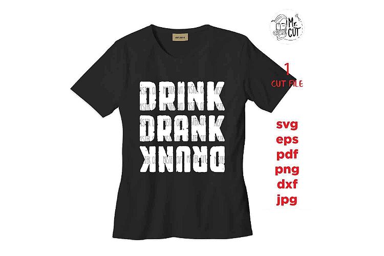 Drink drank drunk SVG, DXF, png, jpg, funny svg (274249) | SVGs