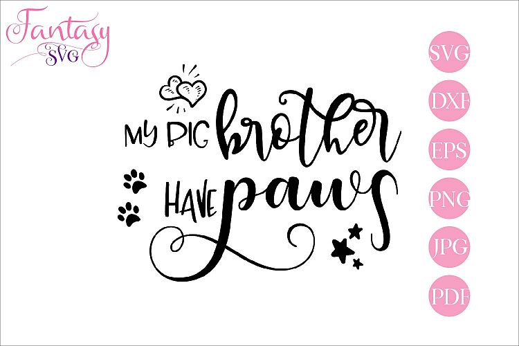 Download My big brother have paws - svg cut file