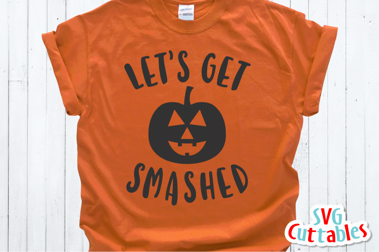 Lets Get Smashed | SVG Cut File