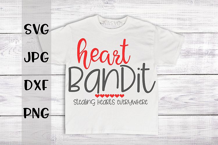 Heart Bandit Stealing hearts everywhere, Valentines Day SVG