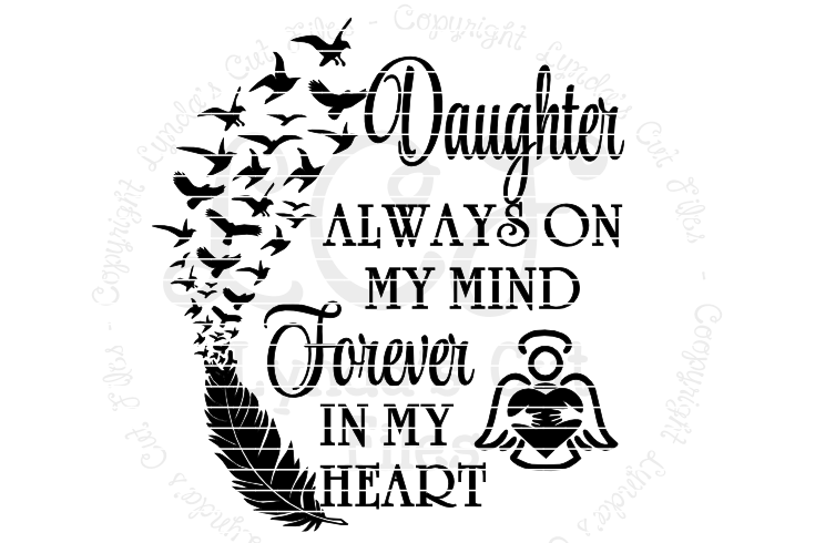 Download Daughter Always on my Mind// Memorial// SVG/EPS/DXF File