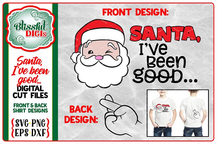 Santa, Ive Been Good - Vector Cut Files - SVG Christmas