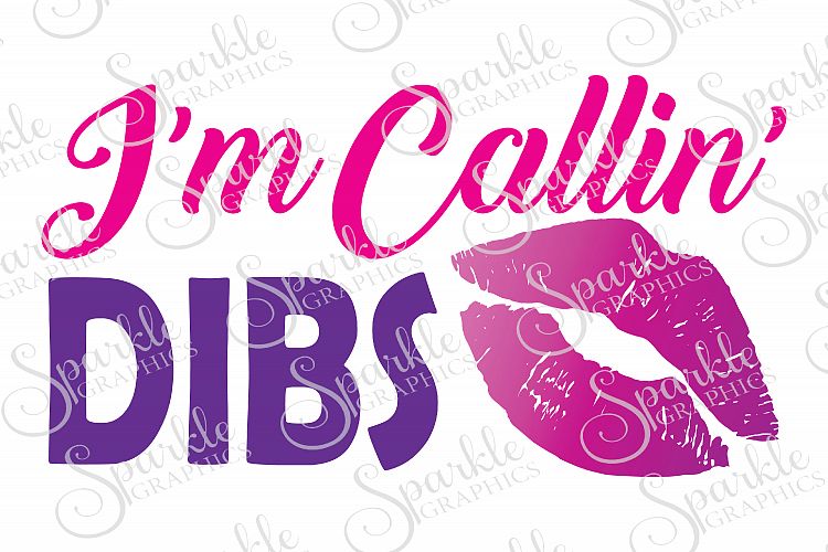 Im Callin Dibs Cut File | SVG, EPS, DXF, PNG