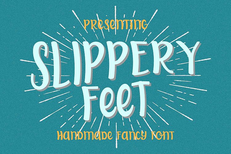 Slippery Feet