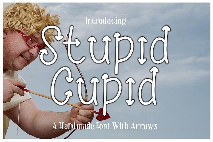 Stupid Cupid + Bonus Arrows