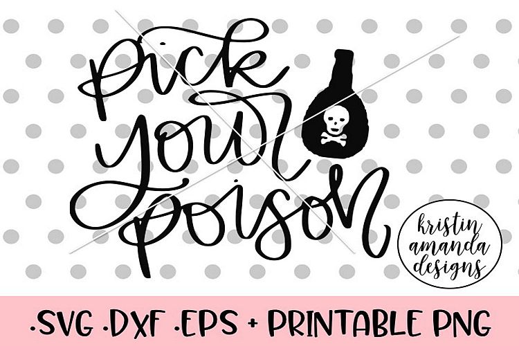Pick Your Poison Halloween Fall SVG DXF SVG DXF EPS