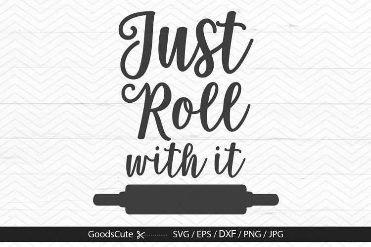 Just Roll With It - SVG DXF JPG PNG EPS