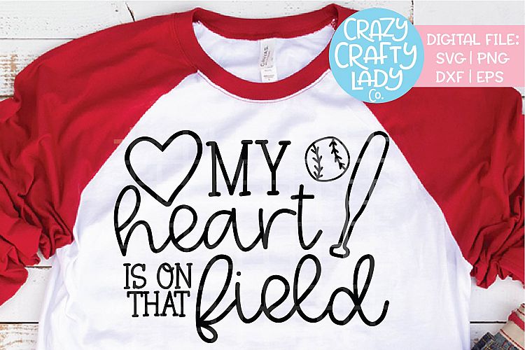 My Heart Is on That Field Baseball SVG DXF EPS PNG Cut File