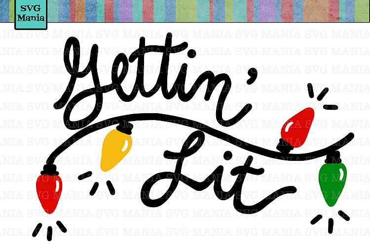 Gettin Lit Christmas Wine Glass SVG, Funny Christmas SVG