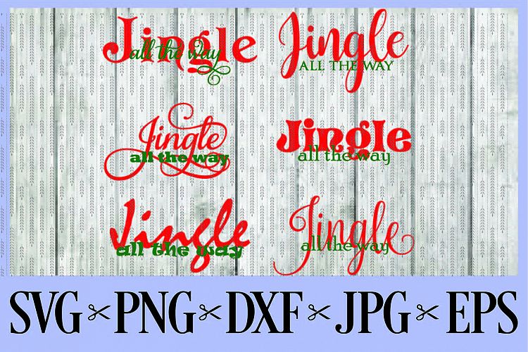 Jingle all the way 6 pack bundle SVG, PNG, DXF, EPS JPG