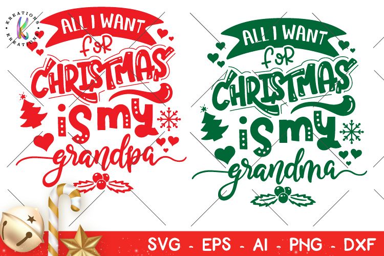 Christmas svg All I want for Christmas is my grandpa grandma