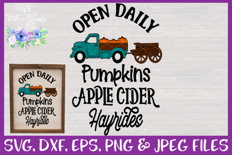 Farmhouse Open Daily SVG Fall Pumpkin Truck SVG