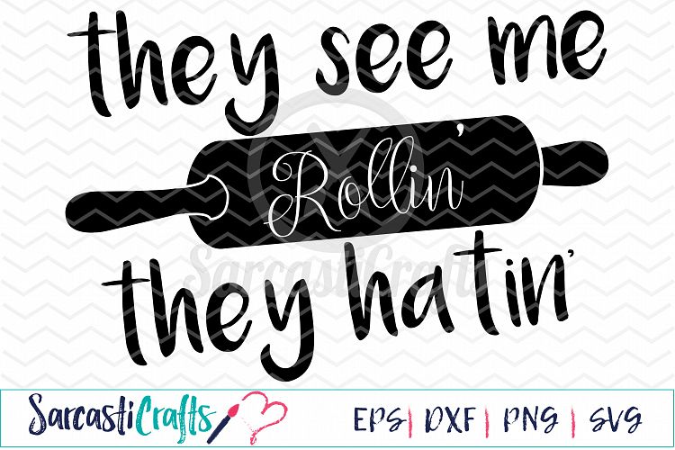 Download They See Me Rollin - Digital Printable - Cuttable File ...