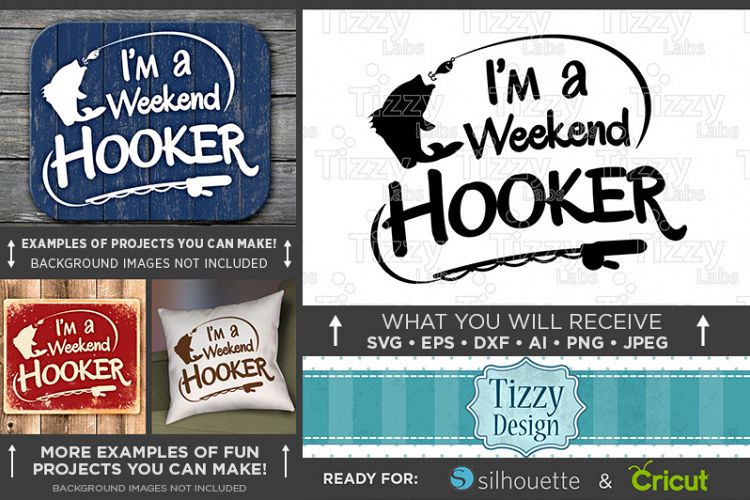 Im A Weekend Hooker Svg File - Fishing Sign - 792