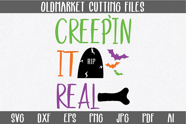 Creepin It Real SVG Cut File - Halloween SVG EPS PNG DXF