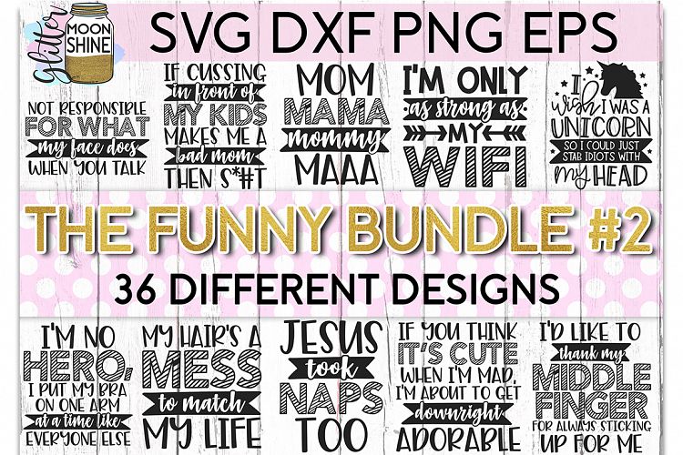 The Funny Bundle of 36 #2 SVG DXF PNG EPS Cutting Files