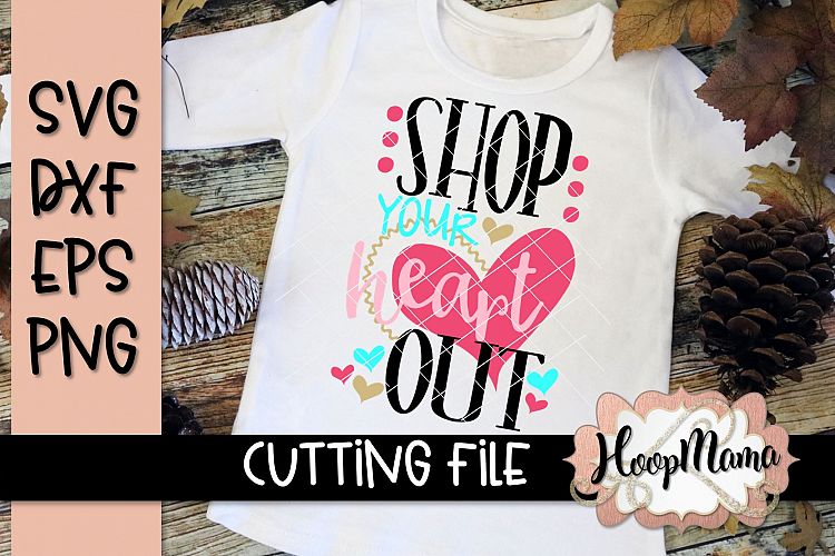 Shop Your Heart Out - Thanksgiving SVG Cu