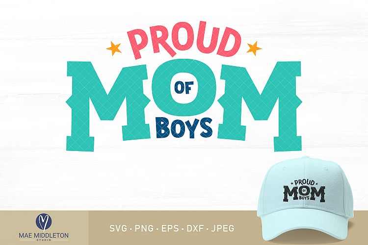 Proud Mom / Mum of Boys printables, cut files