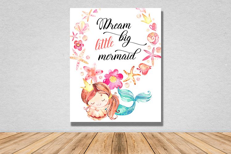 Dream big little mermaid