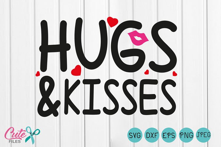 HUGS and kisses SVG, xoxo svg, Lips svg Happy Valentines Day SVG Files, kiss clipart, Lips vector, file for cutting machines, kisses